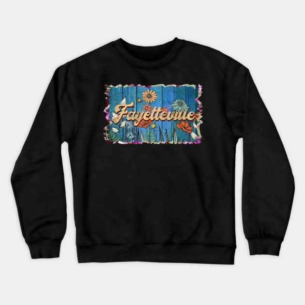 Retro Fayetteville Name Flowers Limited Edition Proud Classic Styles Crewneck Sweatshirt by Friday The 13th
